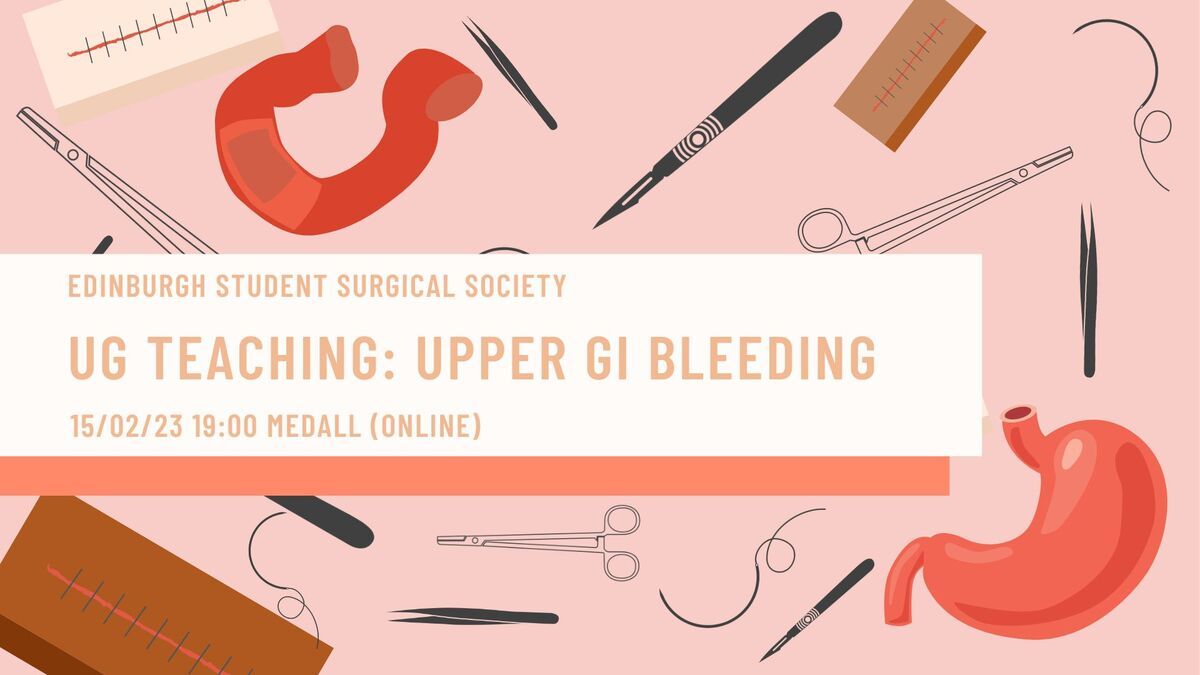 Undergraduate Surgical Teaching Series Upper GI Bleeding Event